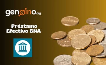 Préstamo Efectivo BNA: Vea todo lo que necesita saber