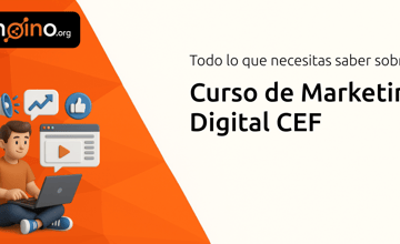 Curso de Marketing Digital CEF: Todo lo que Necesitas Saber